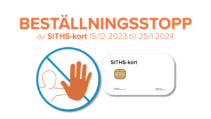 Beställningsstopp av SITHS-kort 15/12 2023-25/1 2024